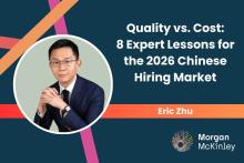 Quality vs. Cost: 8 Strategic Hiring Lessons from the 2026 China Market
